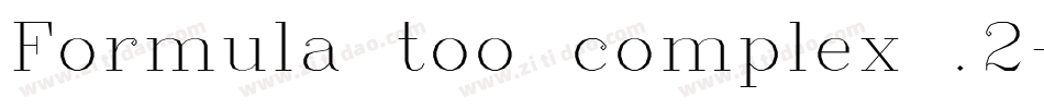 Formula too complex .2字体转换